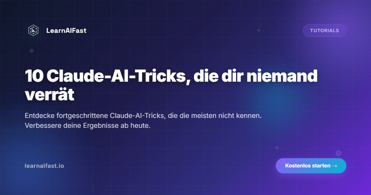 10 Claude-AI-Tricks, die deine Nutzung veraendern werden