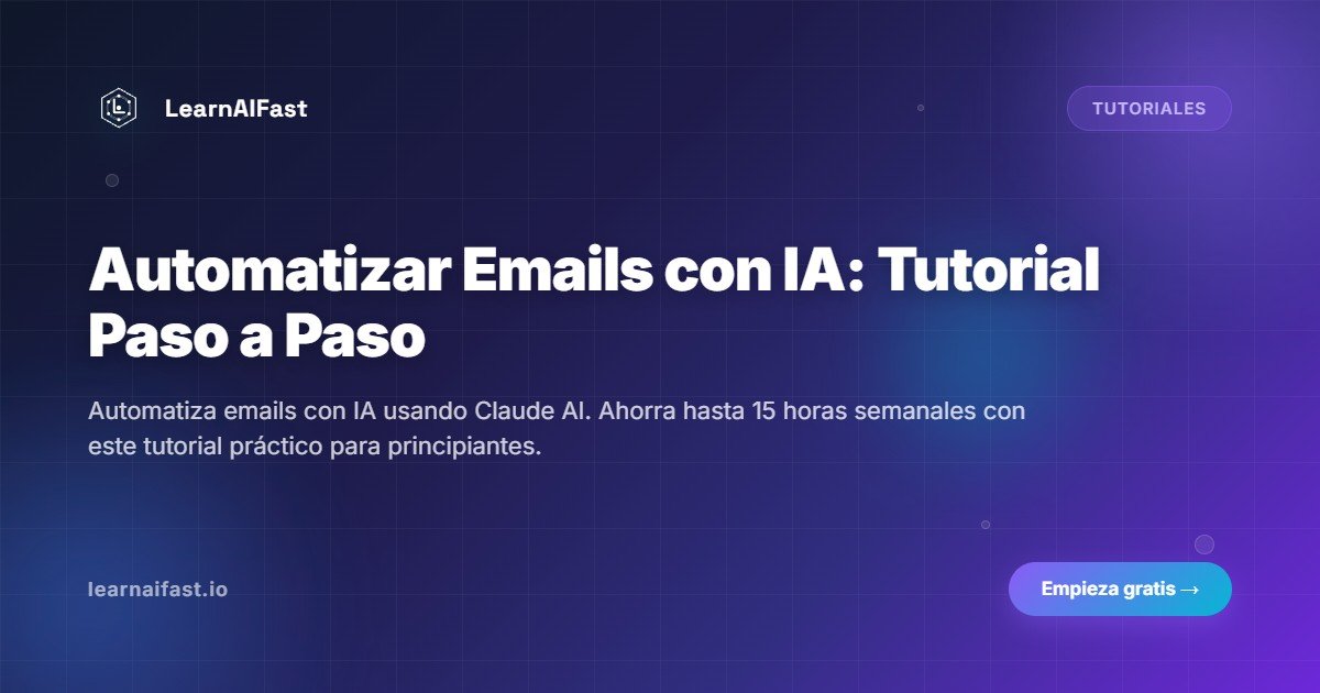 Automatizar emails con IA: tutorial paso a paso