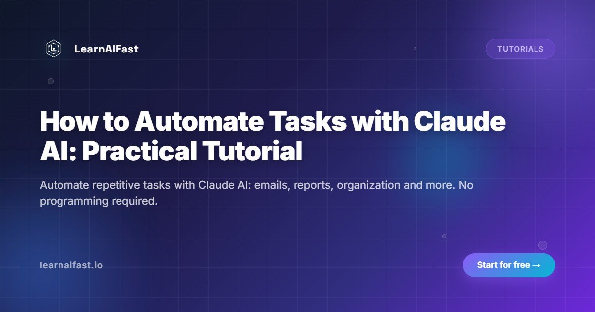 How to Automate Tasks with Claude AI: A Practical Guide for Busy Professionals