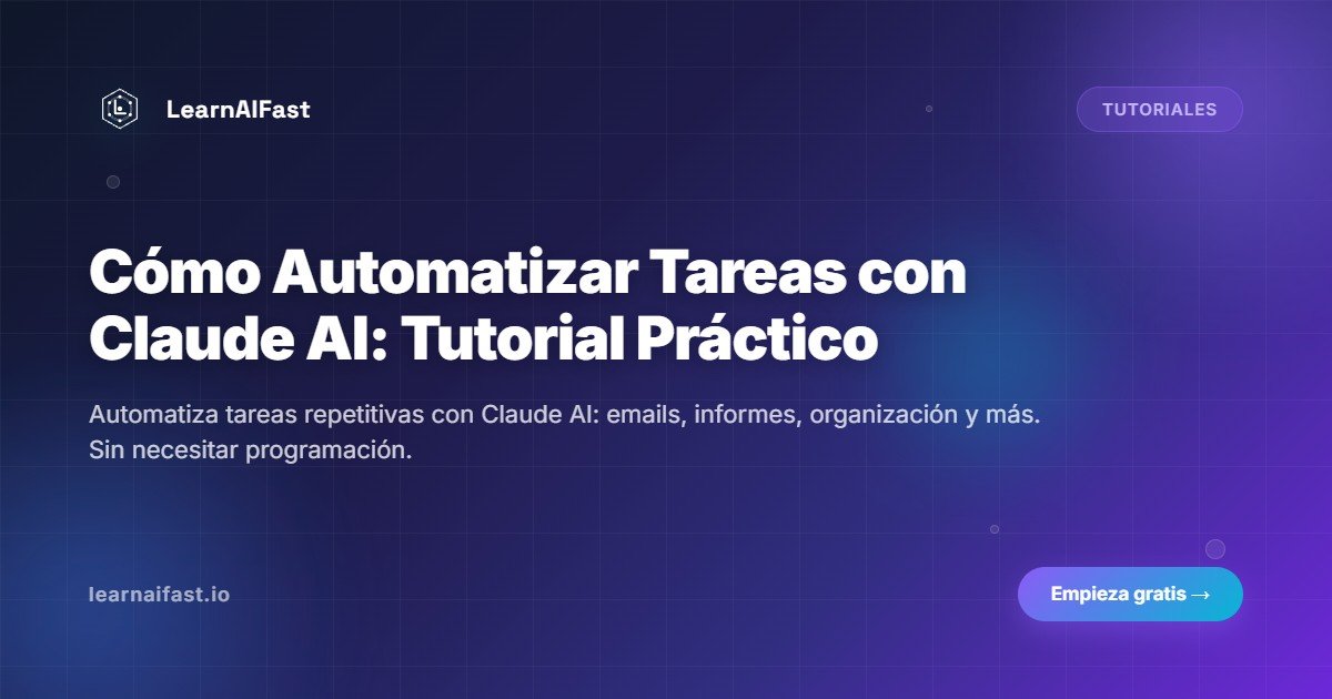 Automatizar Tareas Con Claude Ai Tutorial Practico