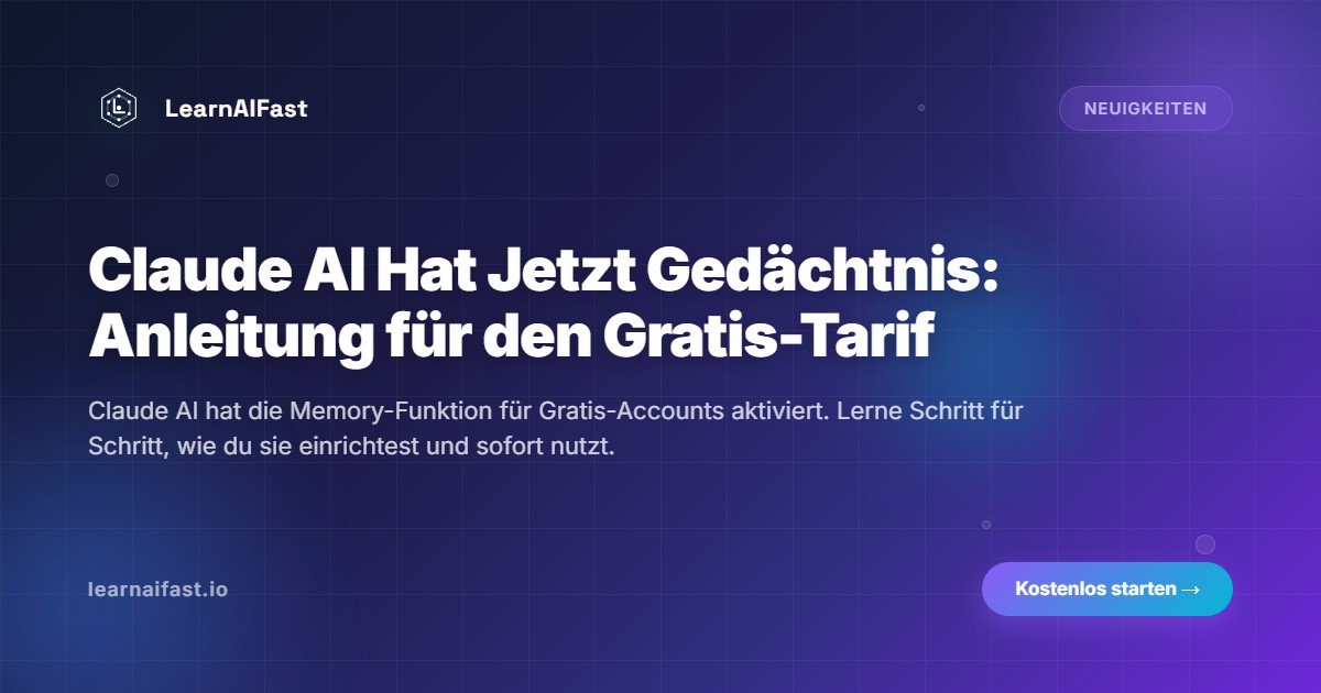 Claude AI hat jetzt Gedächtnis: Anleitung für den Gratis-Tarif