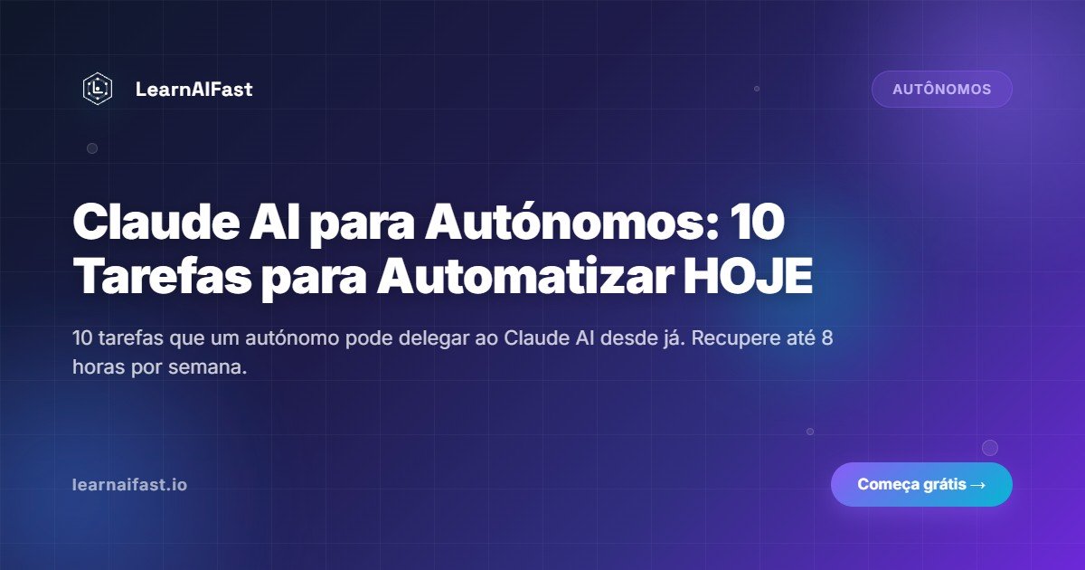 Claude AI para autónomos: 10 tarefas que podes automatizar HOJE