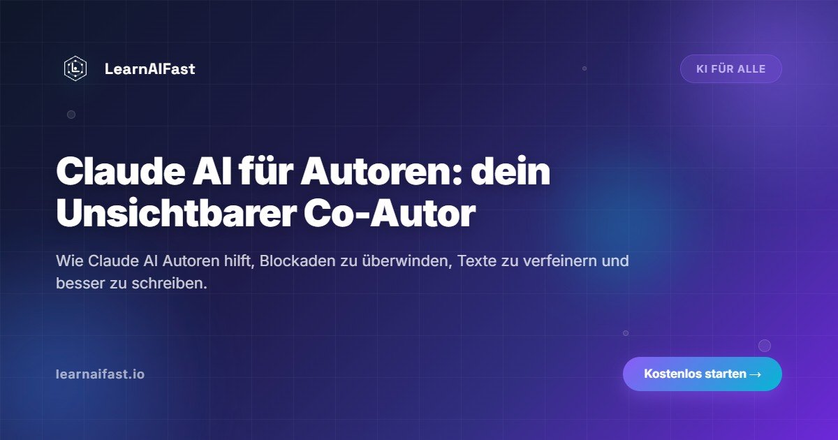 Claude AI für Autoren: Dein Unsichtbarer Schreibpartner