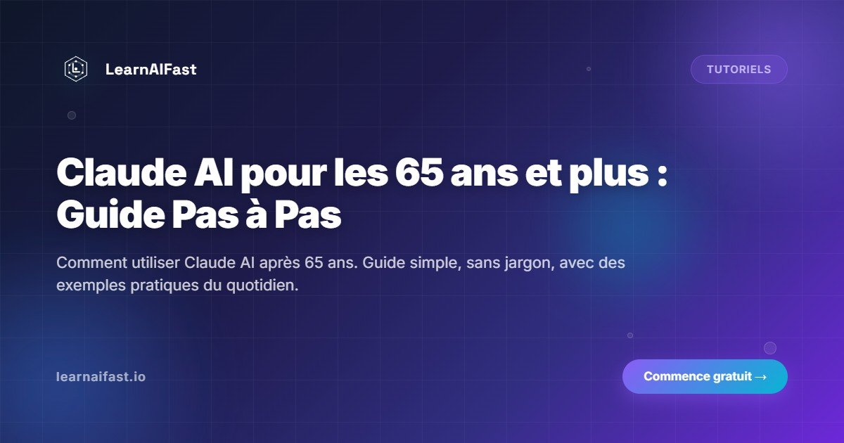 Claude AI pour les seniors de 65 ans et plus : guide pratique