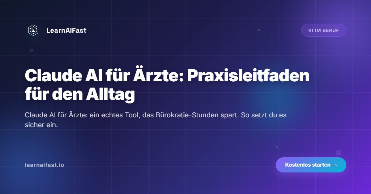 Claude AI für Ärzte: praktischer Leitfaden für die Praxis