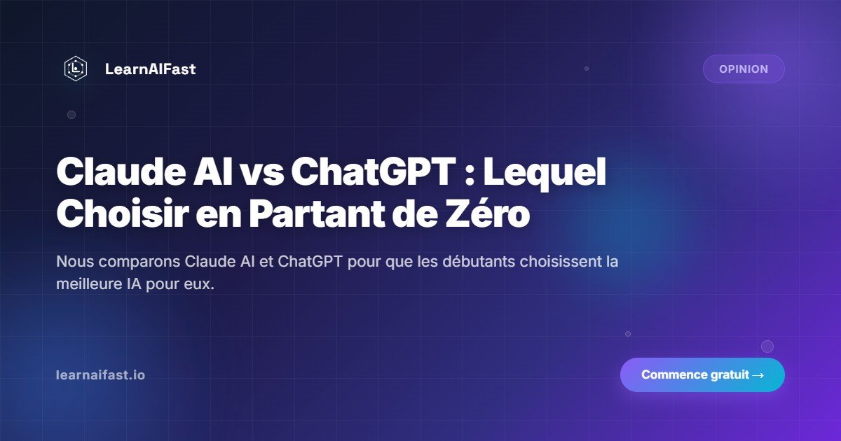 Claude AI vs ChatGPT : lequel choisir quand on debute ?
