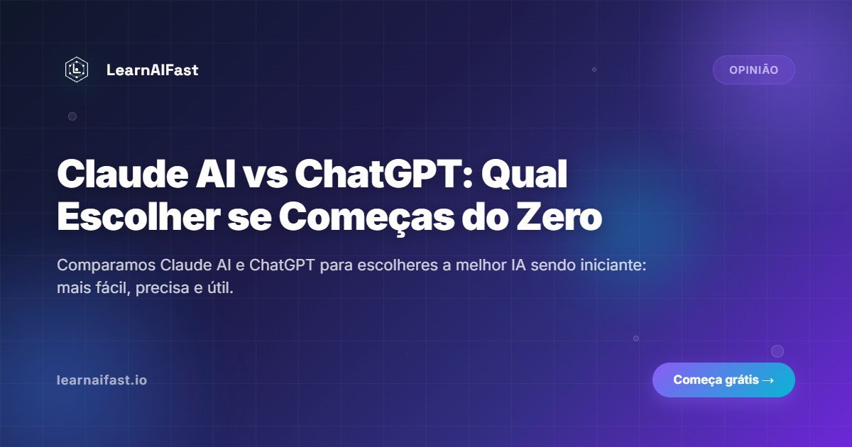 Claude AI vs ChatGPT: qual escolher se voce esta comecando do zero?