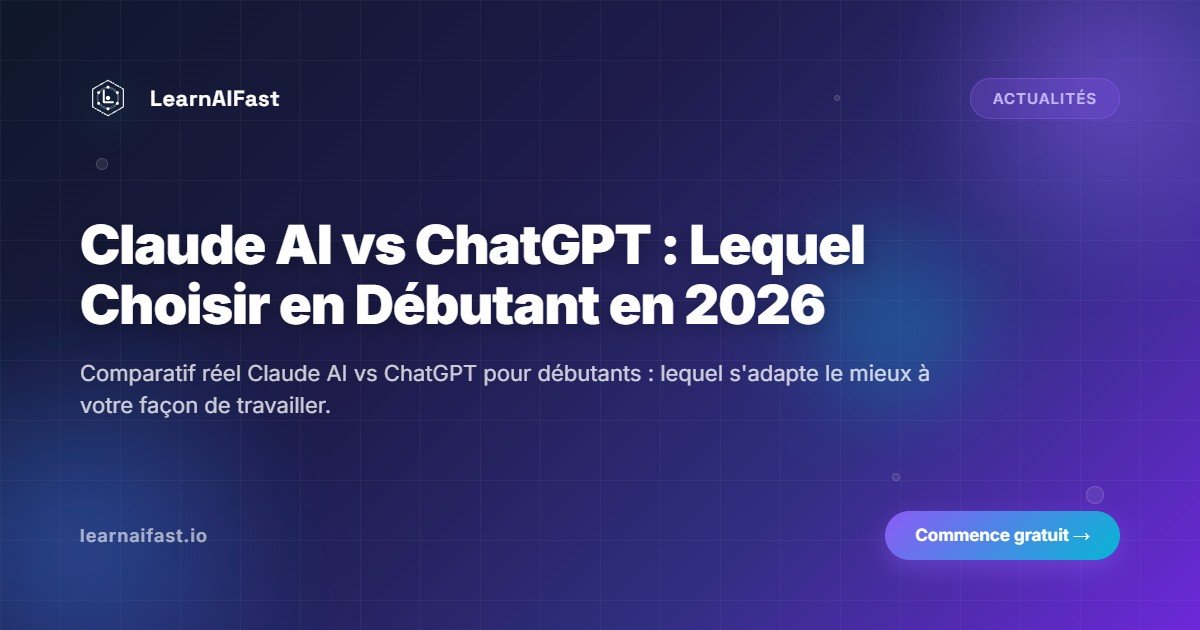 Claude AI vs ChatGPT : lequel choisir en 2026
