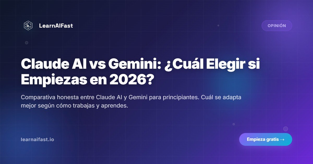 Claude AI vs Gemini: ¿cuál elegir si empiezas en 2026?