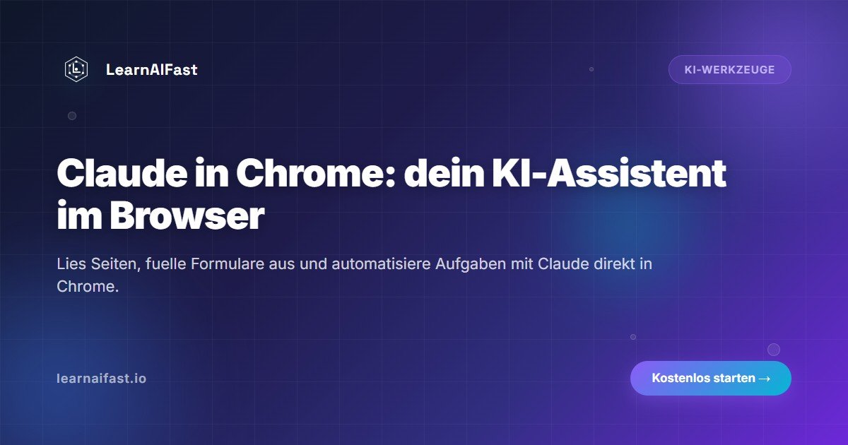 Claude in Chrome: Dein KI-Assistent direkt im Browser (2026)