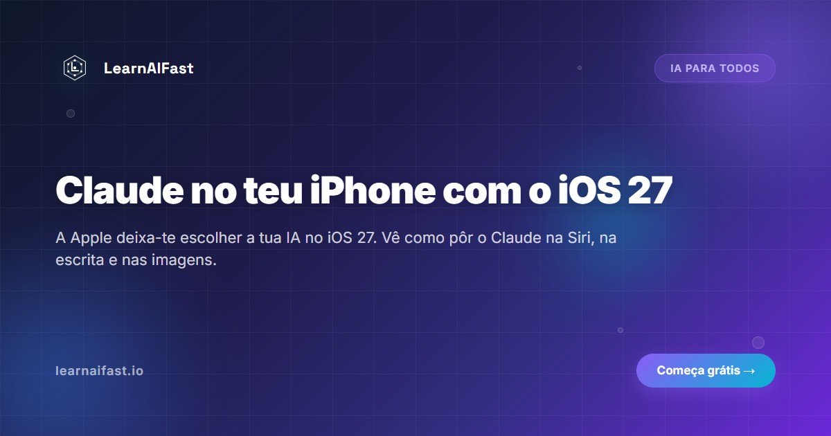 Claude no seu iPhone: escolha a sua IA preferida no iOS 27