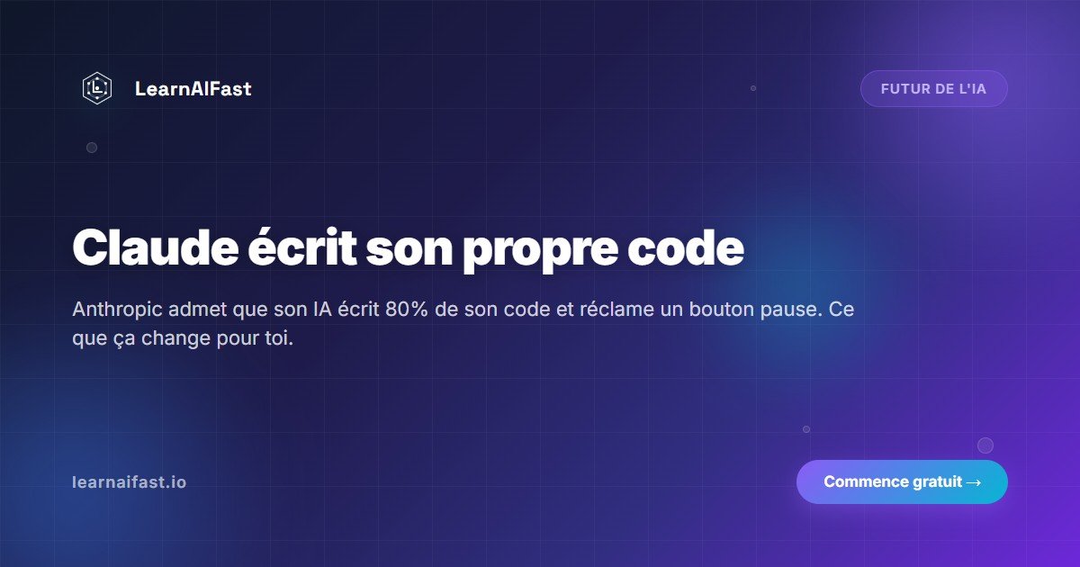 Claude écrit désormais son propre code : ce que ça change