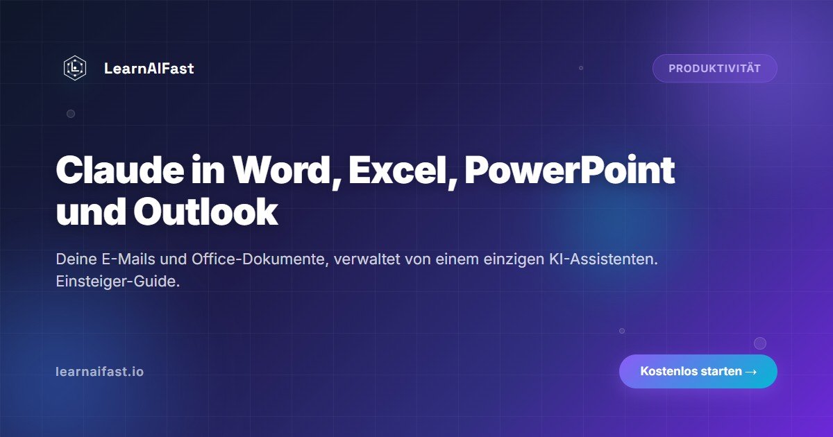 Claude in Word, Excel, PowerPoint und Outlook: Guide 2026