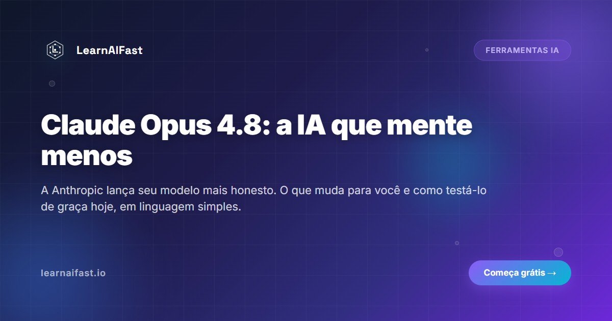 Claude Opus 4.8 explicado: a IA que mente menos