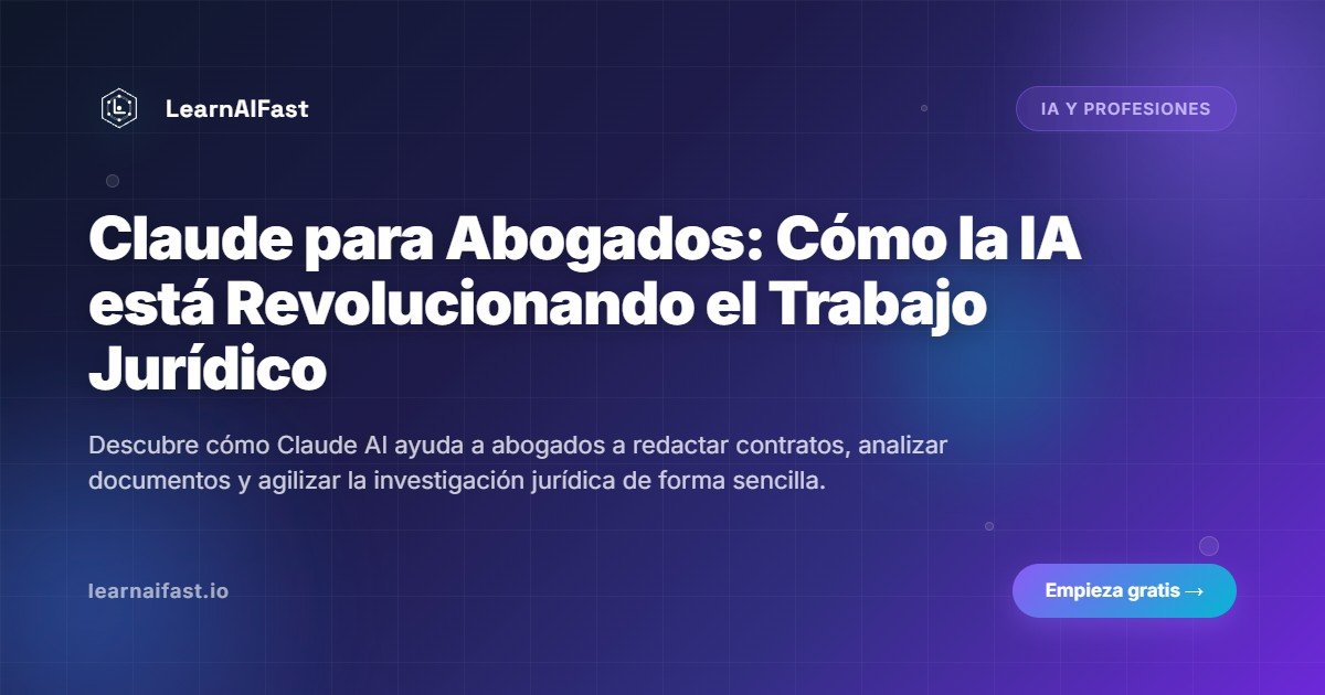 Claude para Abogados: Cómo la IA está Revolucionando el Trabajo Jurídico