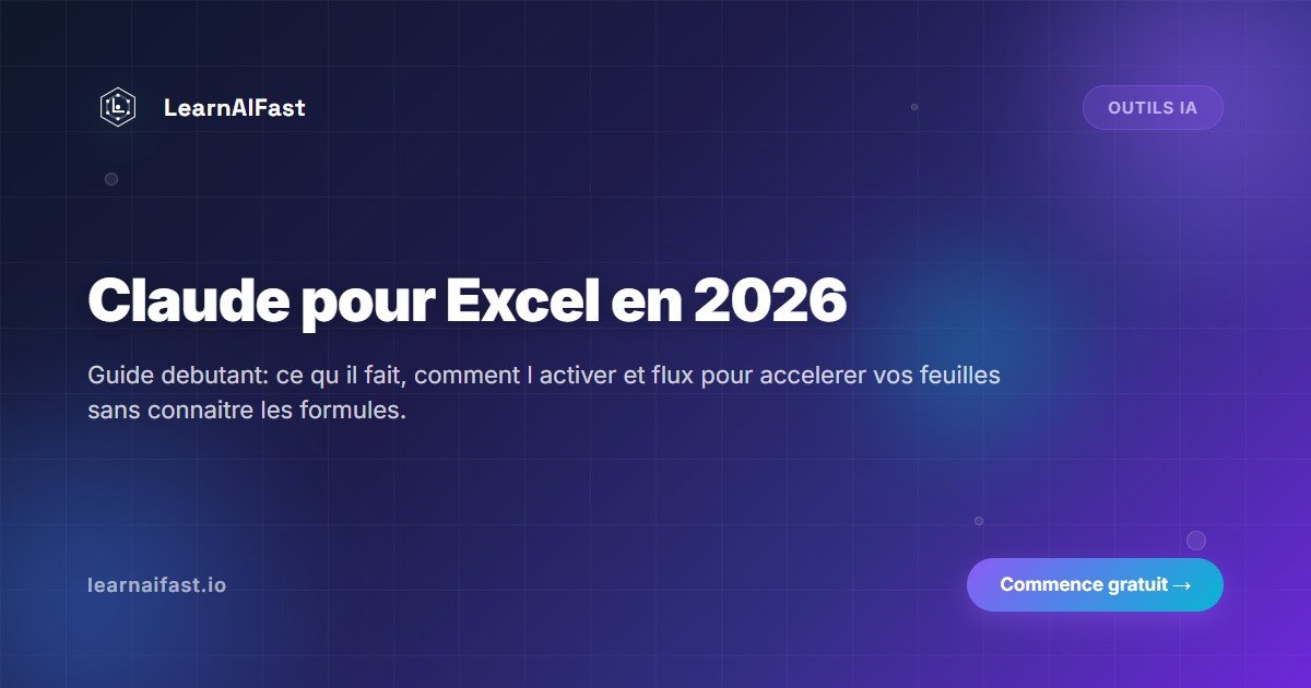 Claude pour Excel en 2026 : le guide pour débutants