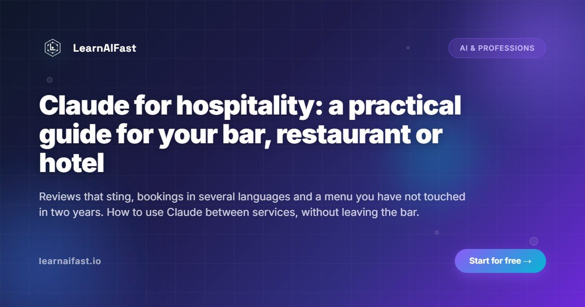Claude for hospitality: a practical guide for your bar, restaurant or hotel