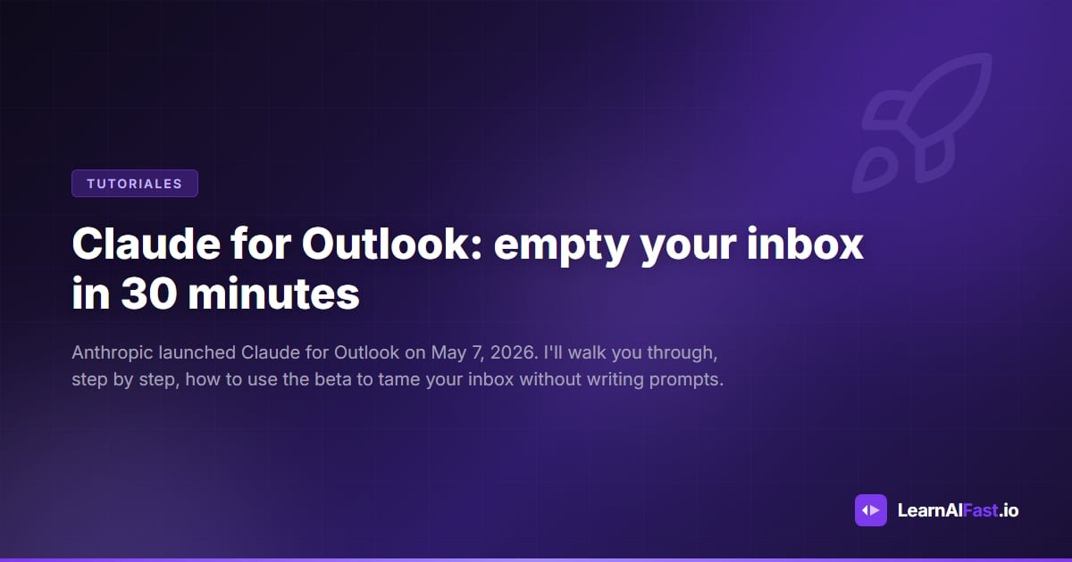 Claude for Outlook: empty your inbox in 30 minutes