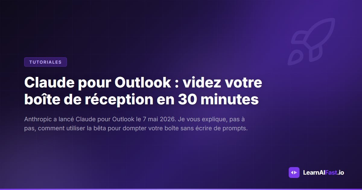 Claude pour Outlook : videz votre boîte de réception en 30 minutes