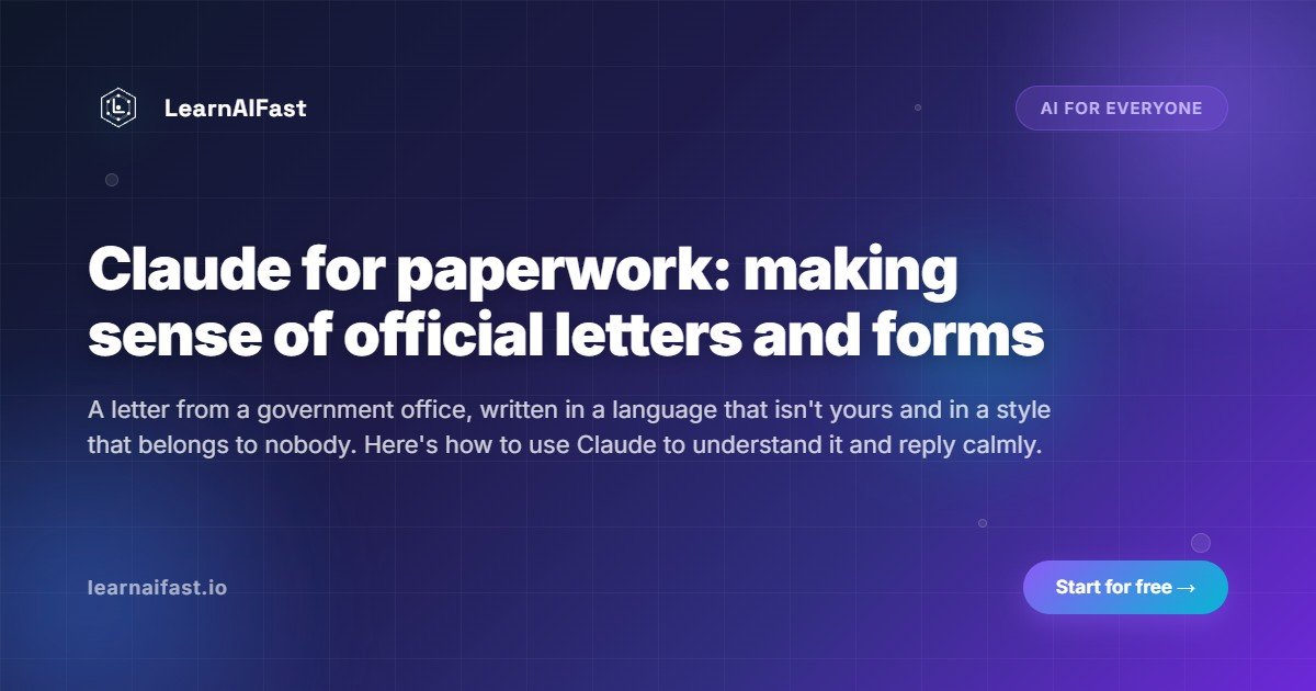 Claude for paperwork: making sense of official letters and forms