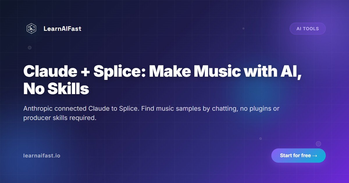Claude + Splice: Make Music with AI Without Being a Producer in 2026