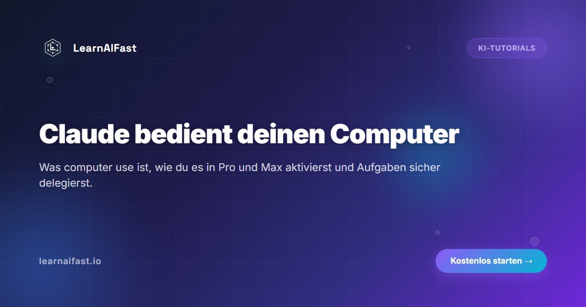 Claude bedient deinen Computer: der Einsteiger-Guide