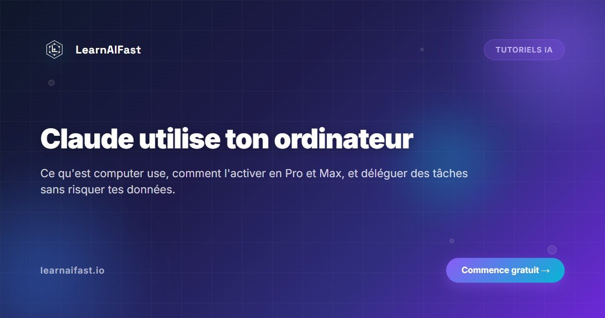 Claude utilise ton ordinateur : le guide débutant