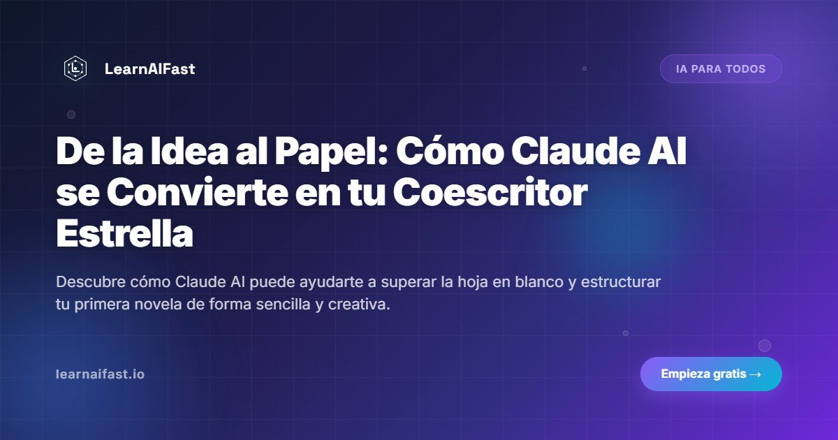 De la Idea al Papel: Cómo Claude AI se Convierte en tu Coescritor Estrella