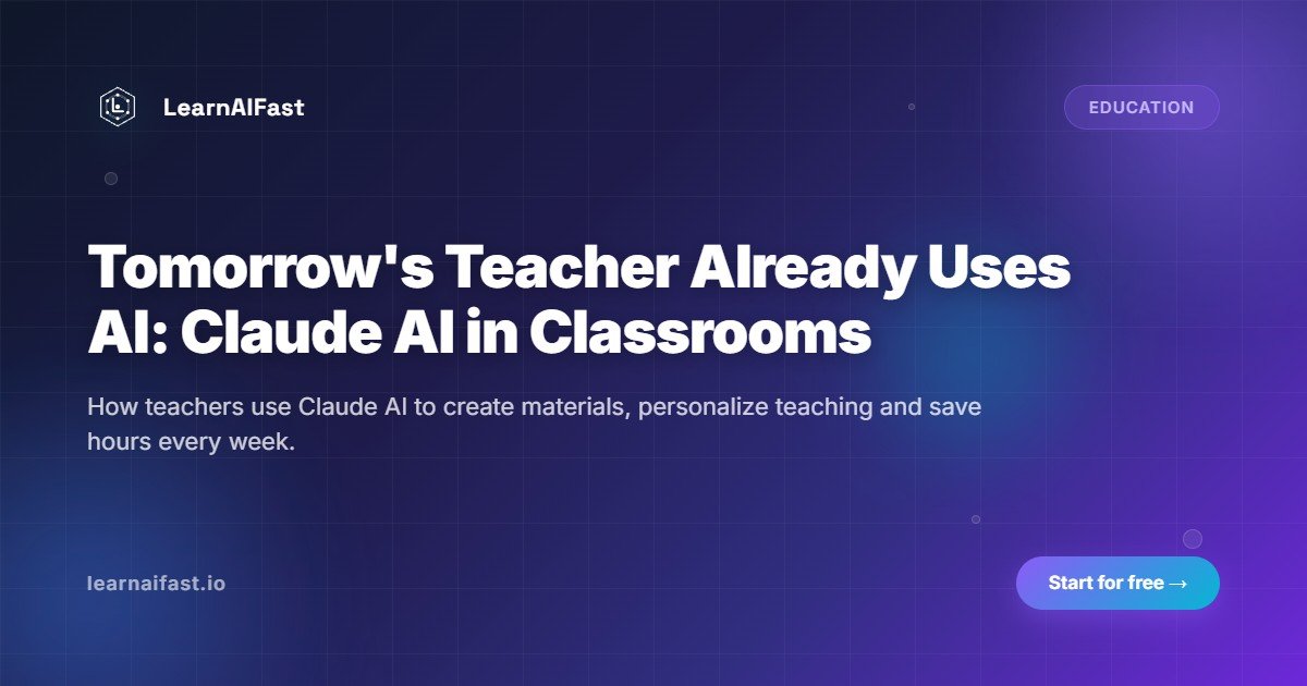 The Teacher of the Future Already Uses AI: Claude AI in the Classroom