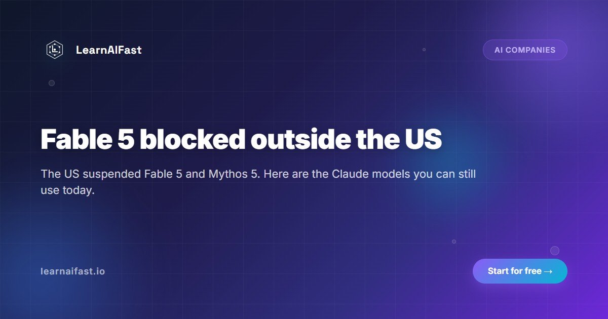 Fable 5 blocked outside the US: which Claude to use now