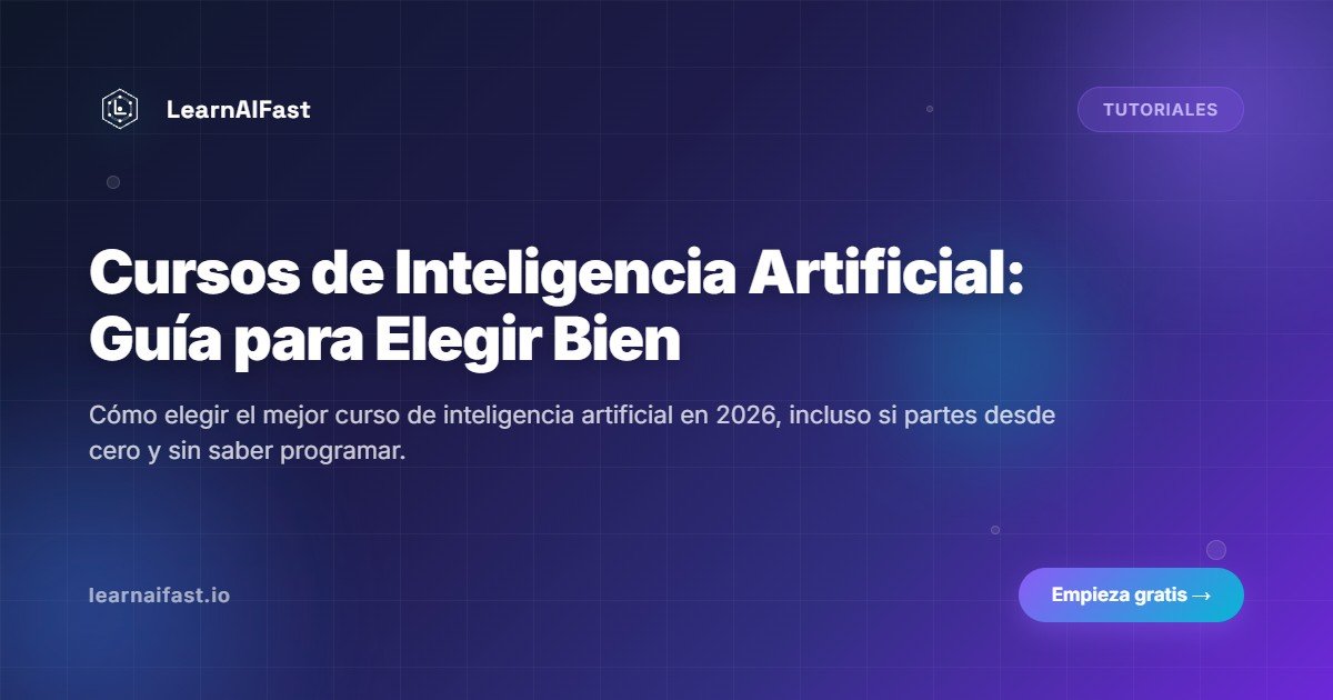 Guia Cursos Inteligencia Artificial Cual Elegir En 2026