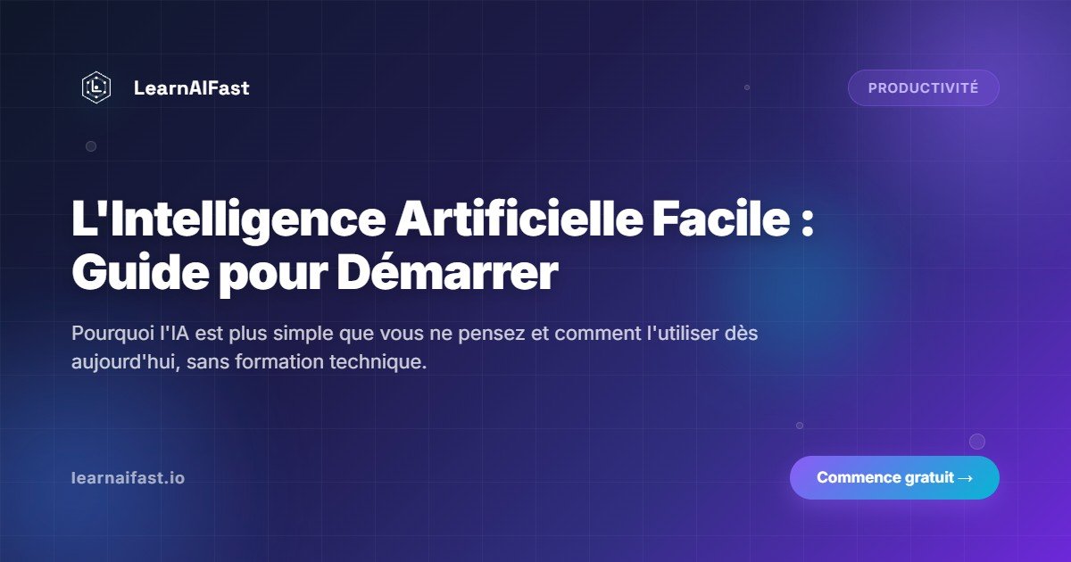 Intelligence artificielle facile : guide pour commencer