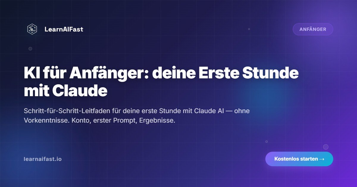 Künstliche Intelligenz für Einsteiger: Ihre erste Stunde mit Claude