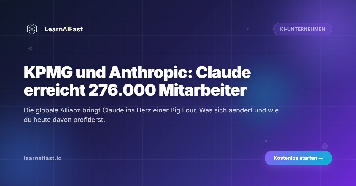KPMG und Anthropic: Claude erreicht 276.000 Mitarbeiter 2026
