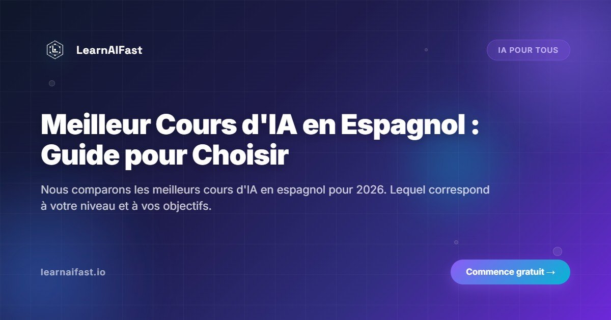 Le Meilleur Cours IA en Français : Guide Pratique 2026