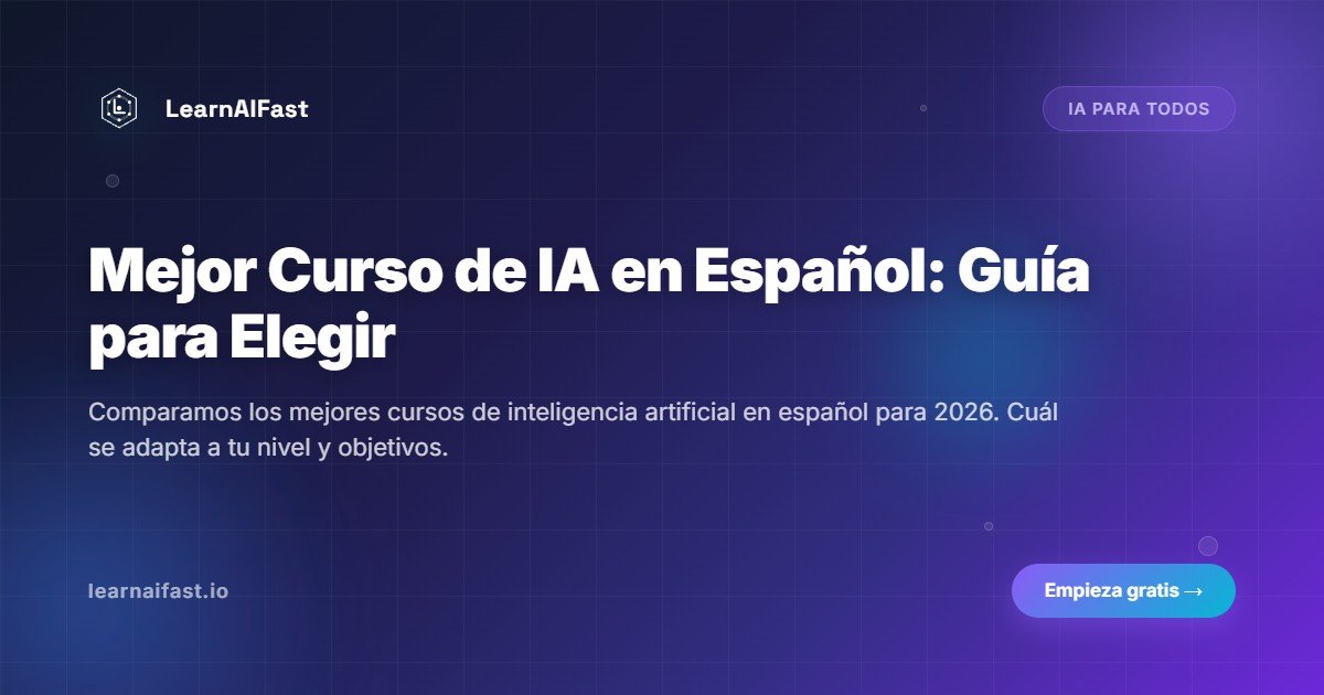 Mejor Curso De Ia En Espanol Guia Para Elegir Bien En 2026